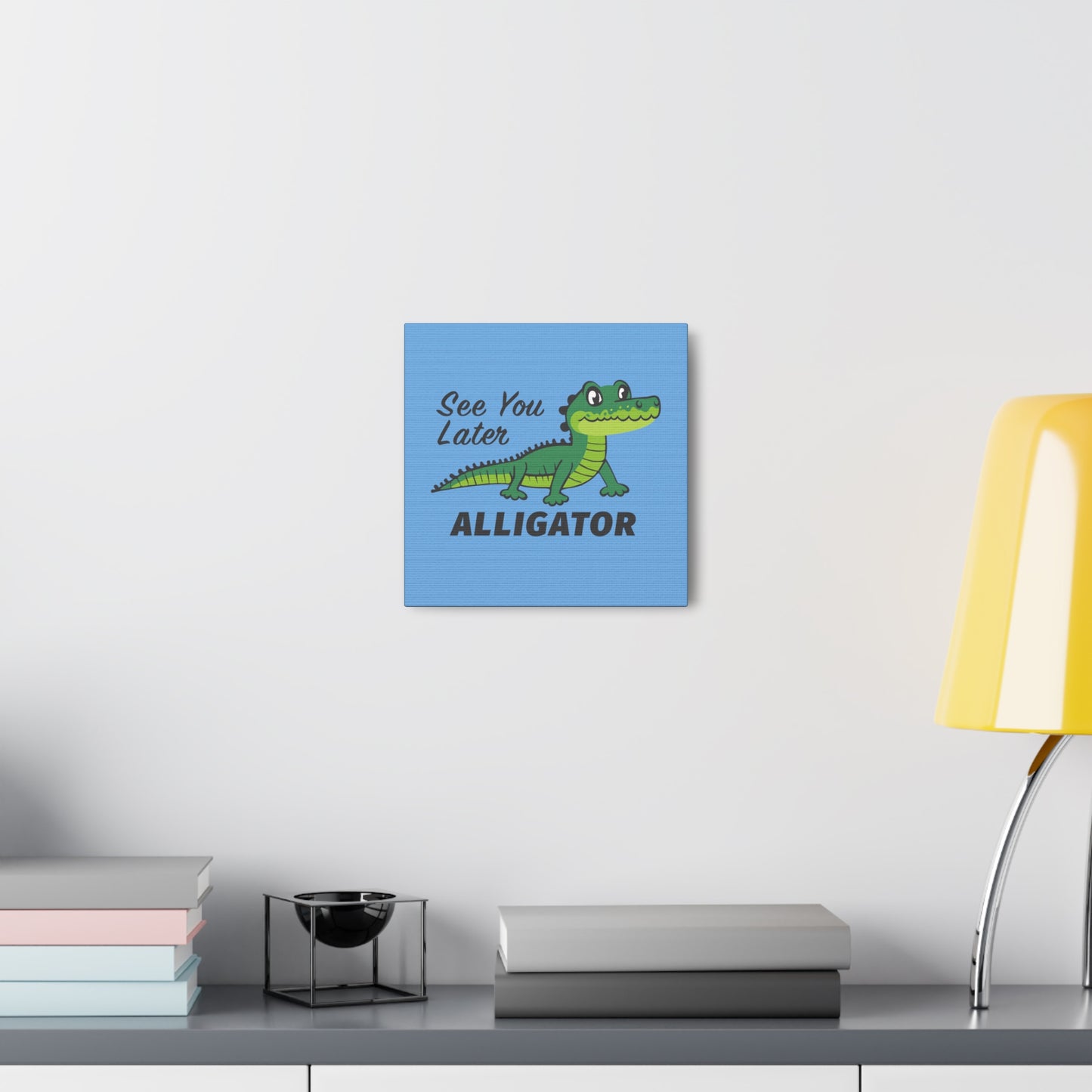 Example of Hanging See You Later Alligator Canvas Print, See You Later Alligator Print for Nursery